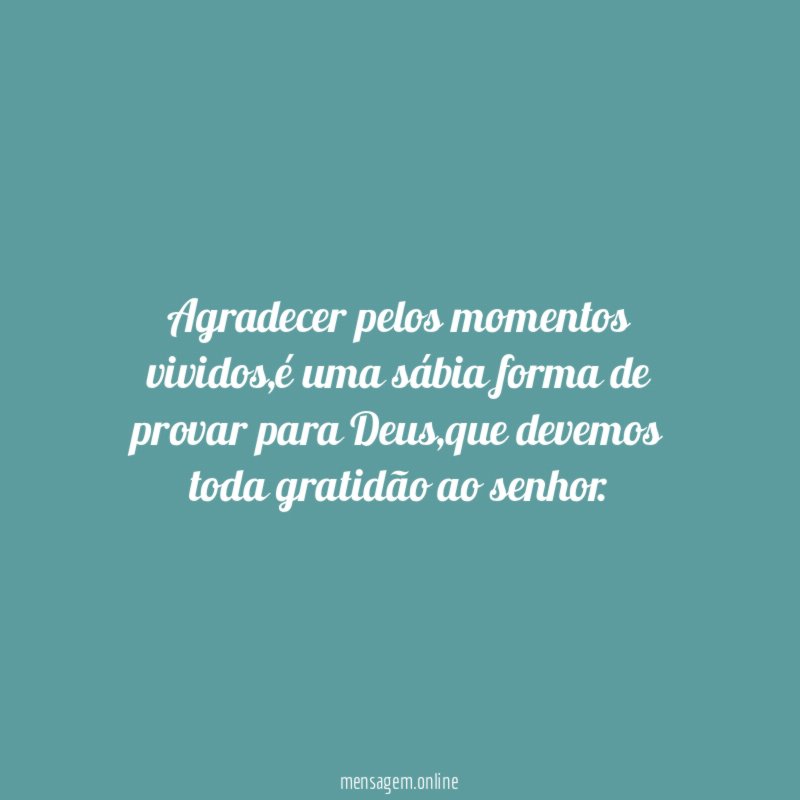Agradecer pelos momentos vividos