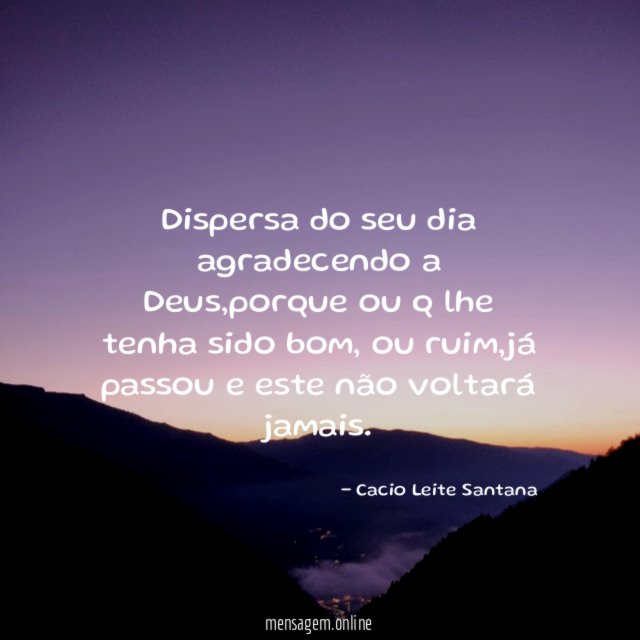 Dispersa do seu dia agradecendo a Deus