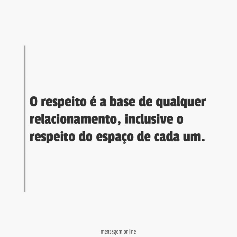 Respeite o espaço