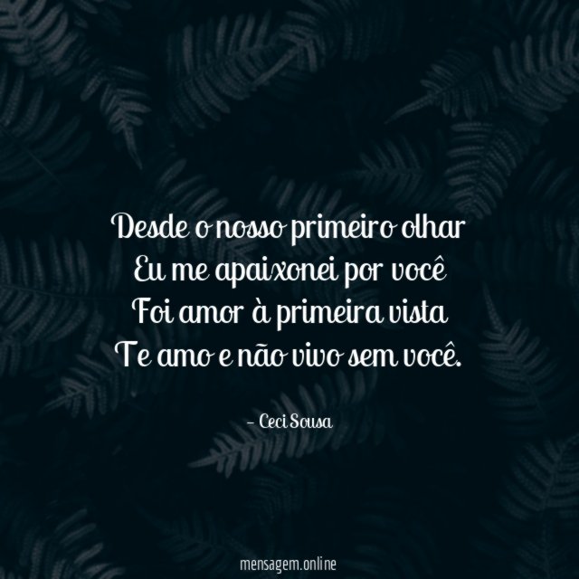 Desde o nosso primeiro olhar Eu me apaixonei por