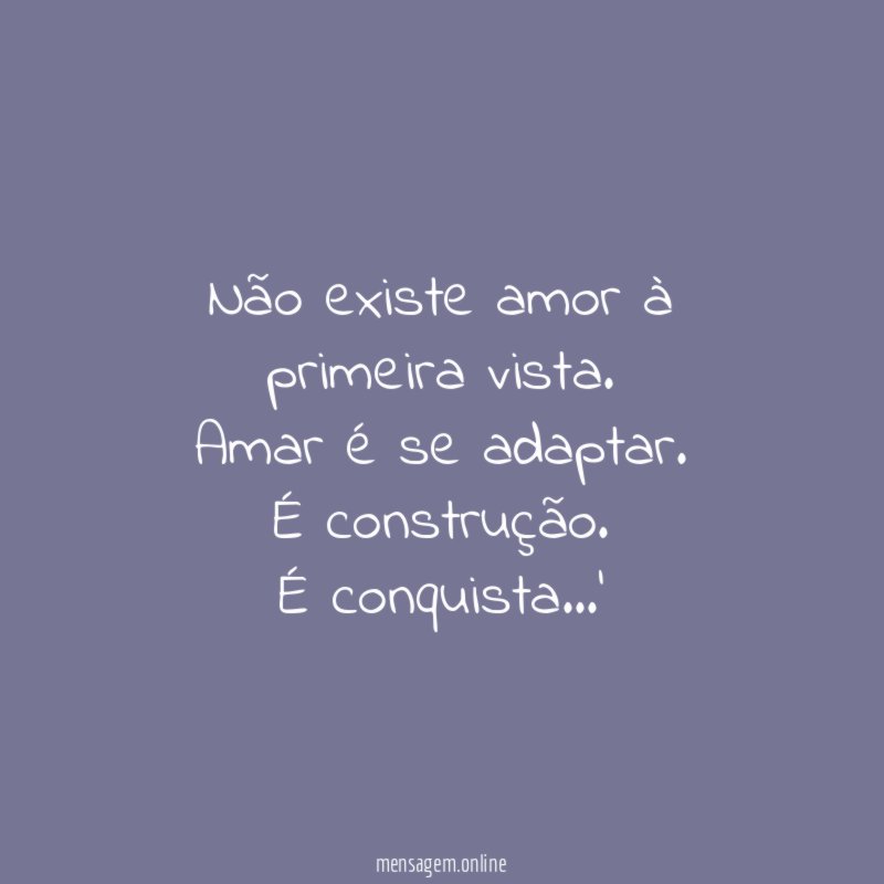 Não existe amor à primeira vista