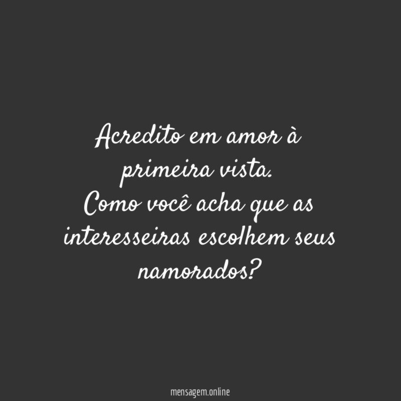 Acredito em amor à primeira vista