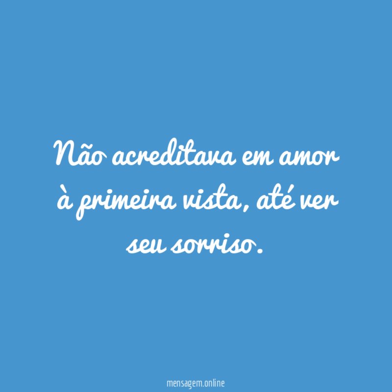 Não acreditava em amor à primeira vista