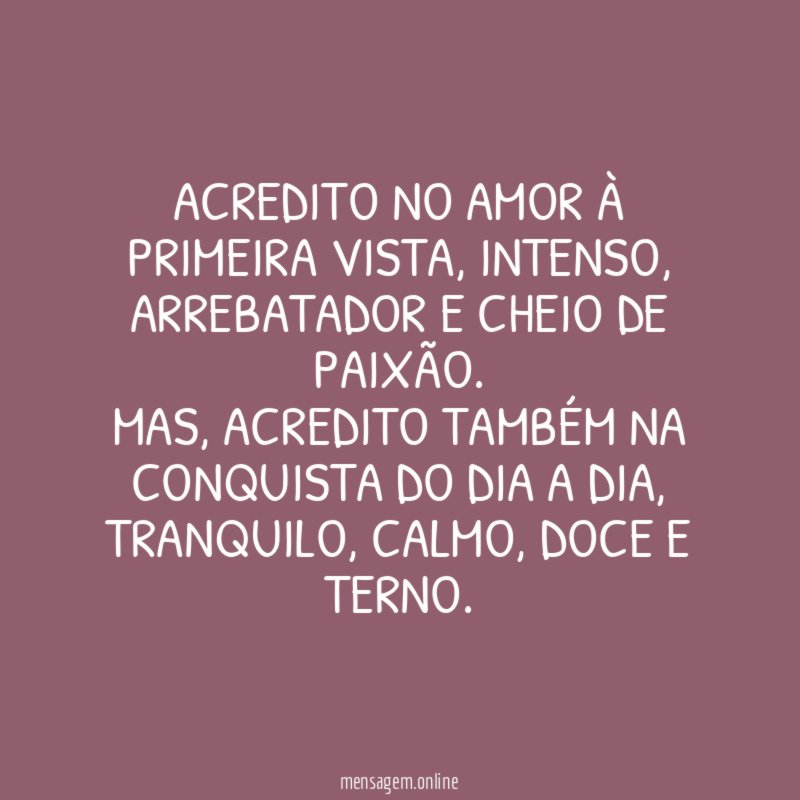 Acredito no amor à primeira vista