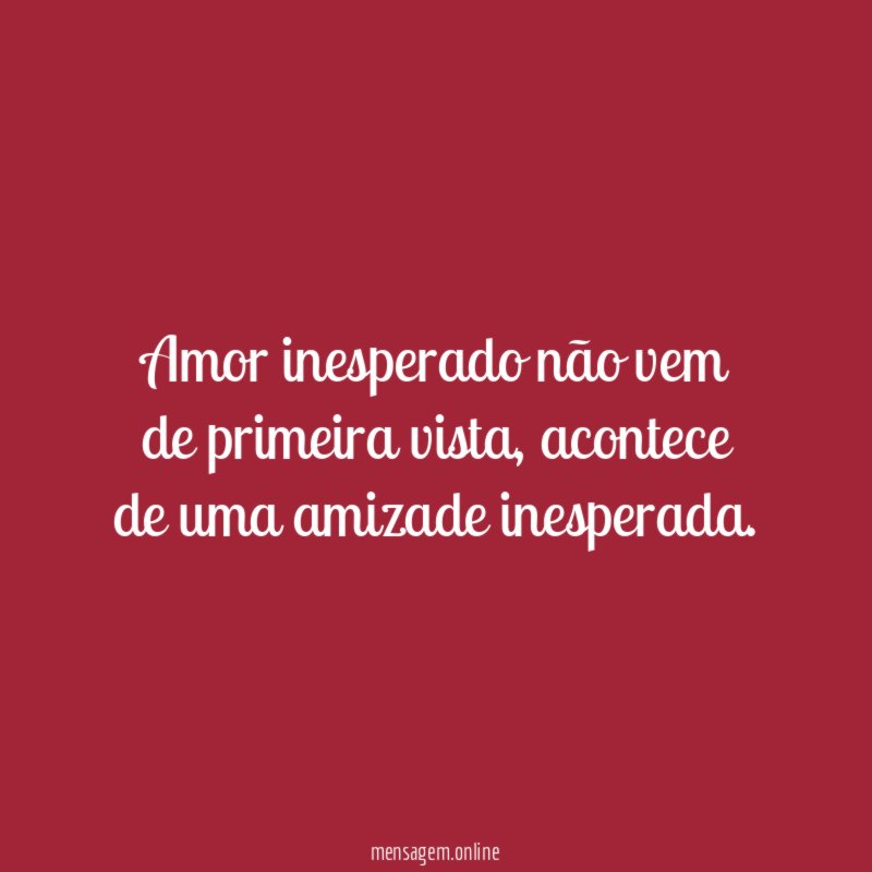Amor inesperado não vem de primeira vista