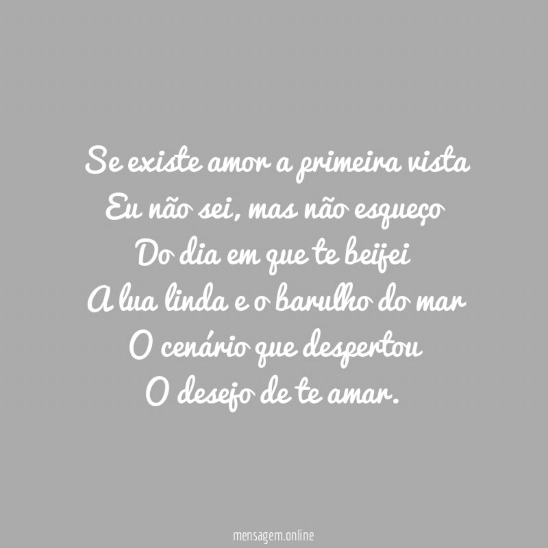 Se existe amor a primeira vista Eu não sei