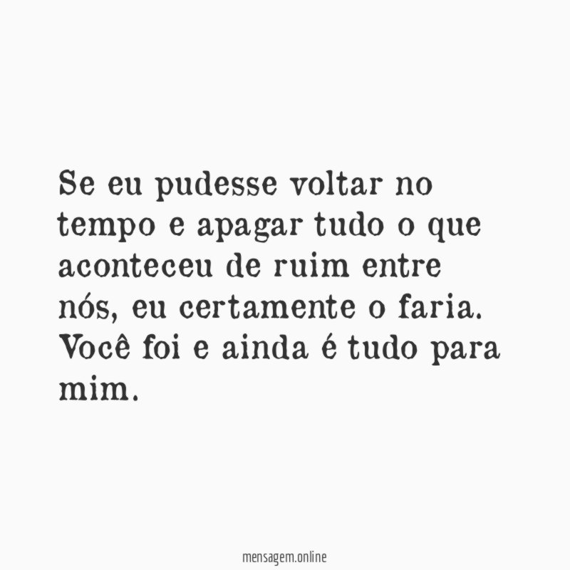 Nada irá mudar o passado