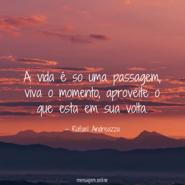 A vida é so uma passagem