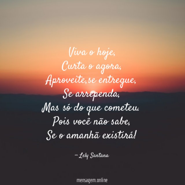Viva o hoje