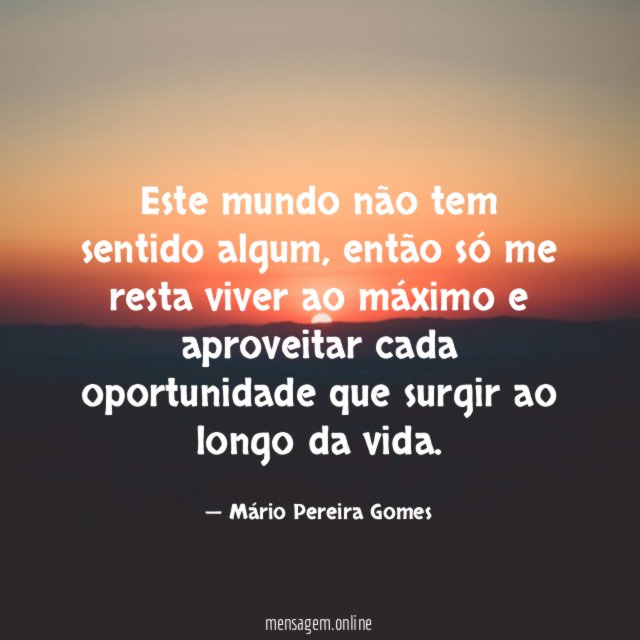 Este mundo não tem sentido algum
