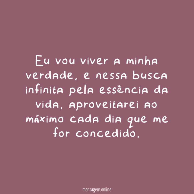 Eu vou viver a minha verdade