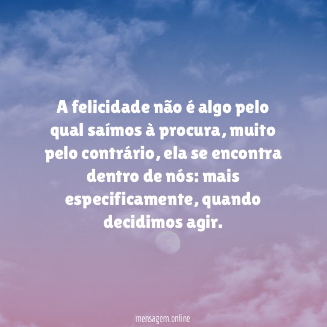 Agir: a marca da felicidade