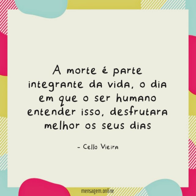 A morte é parte integrante da vida