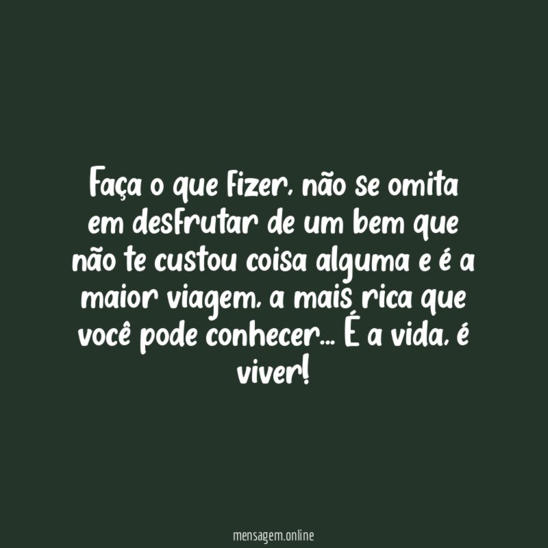 Faça o que fizer