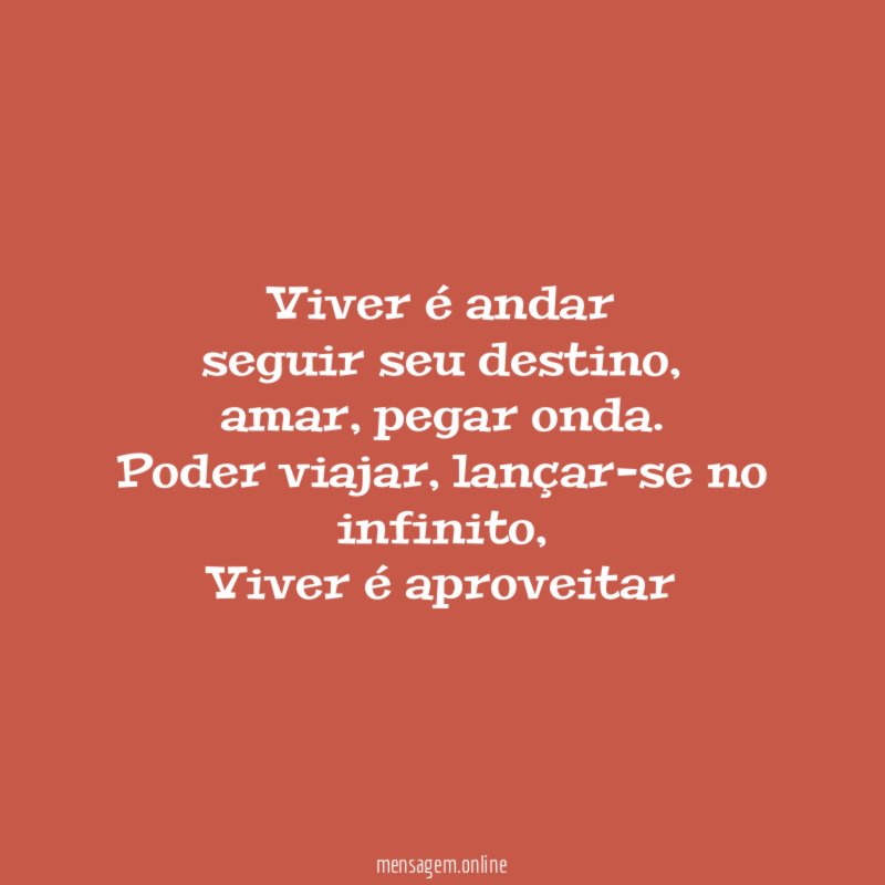 Viver é andar seguir seu destino
