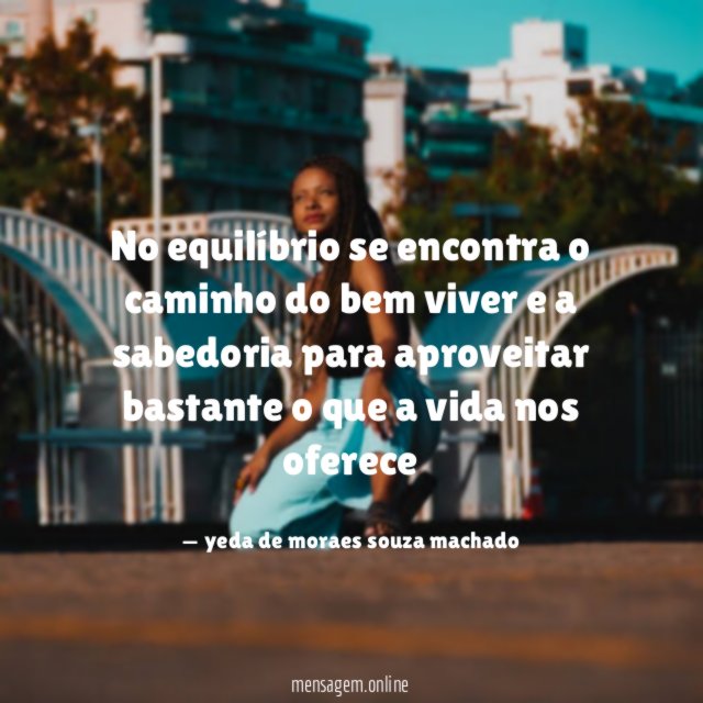 No equilíbrio se encontra o caminho do bem