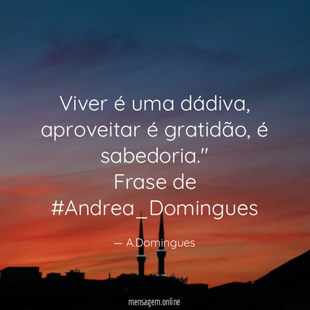 Viver é uma dádiva