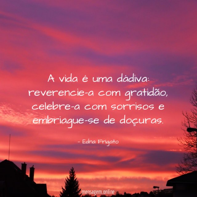 A vida é uma dádiva