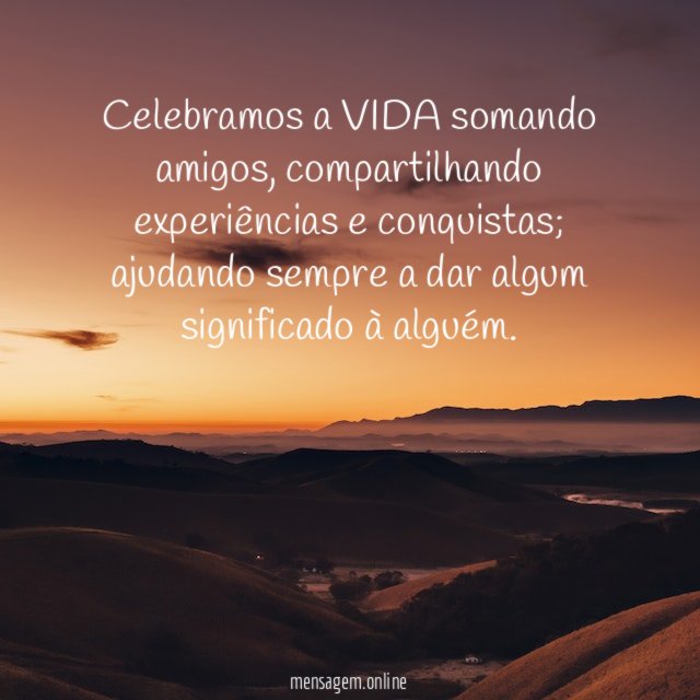 Celebramos a VIDA somando amigos