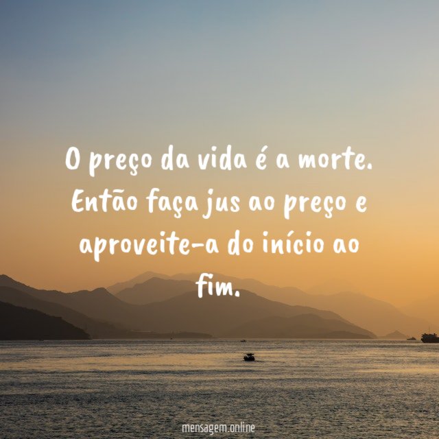 O preço da vida é a morte
