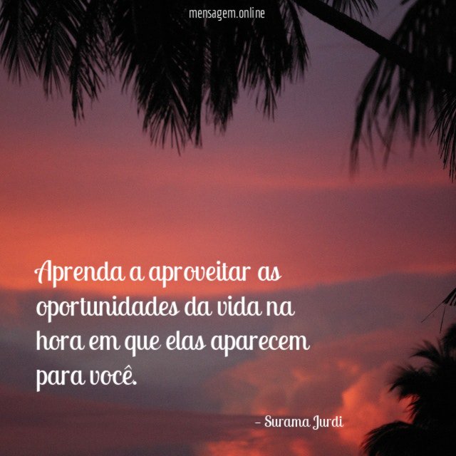 Aprenda a aproveitar as oportunidades da vida na