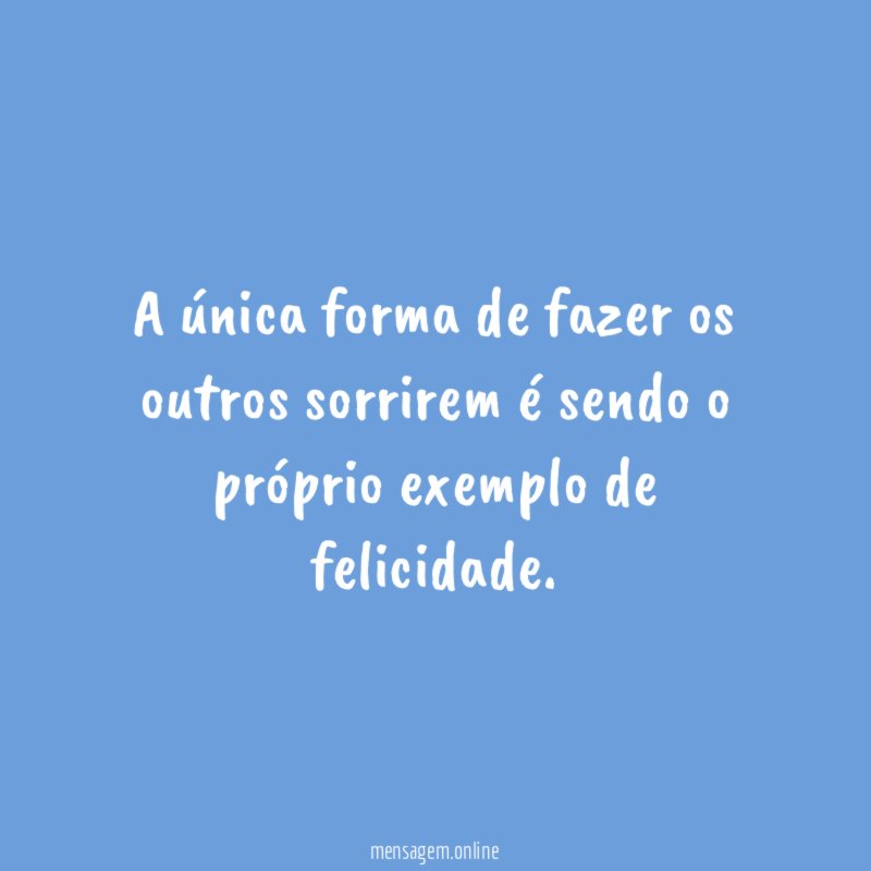 Exemplo de felicidade