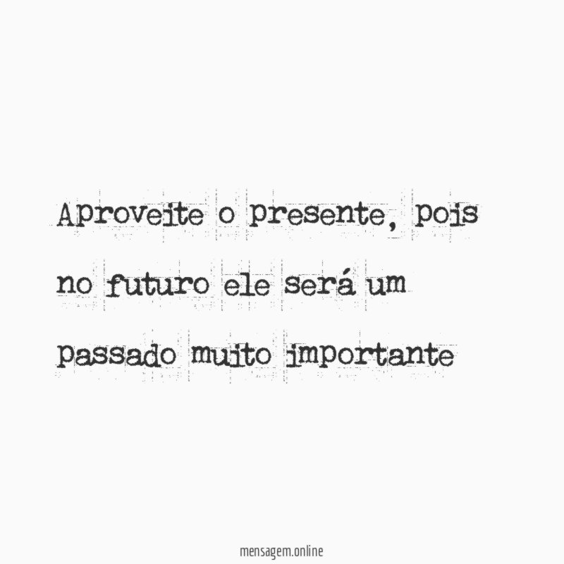 Aproveite o presente