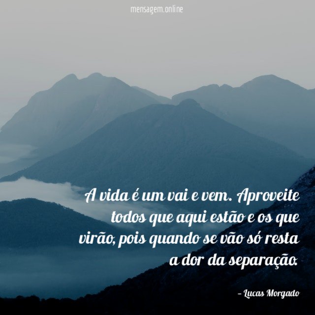 A vida é um vai e vem