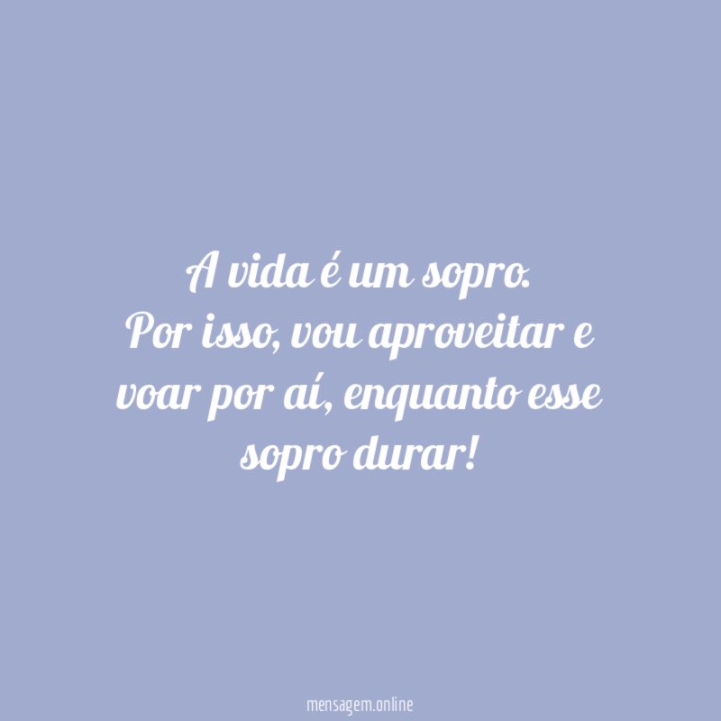 A vida é um sopro