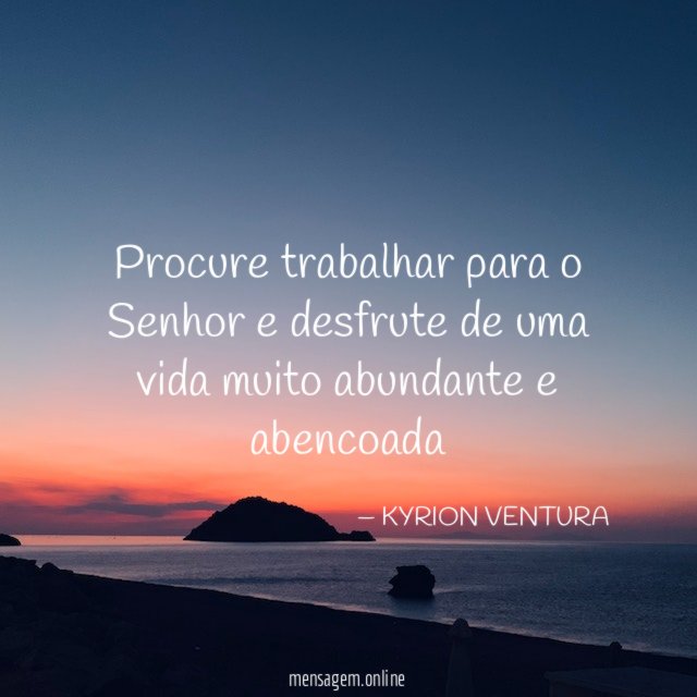 Procure trabalhar para o Senhor e desfrute de