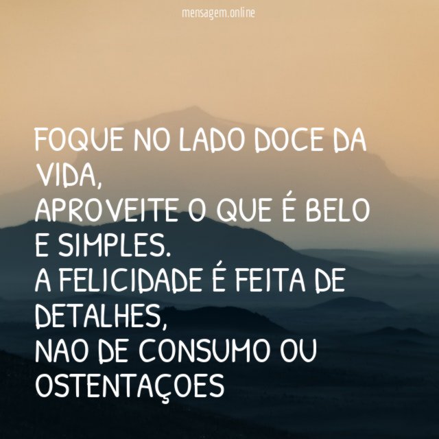 Foque no lado doce da vida