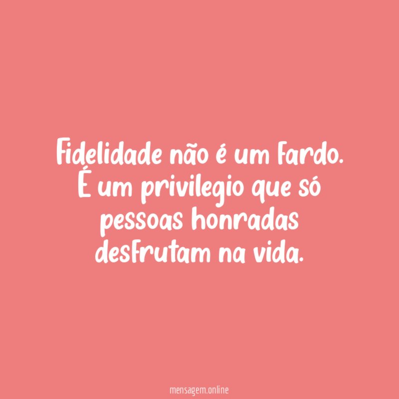 Fidelidade não é um fardo