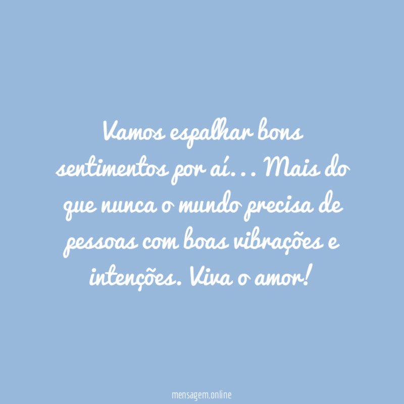 Viva o amor!