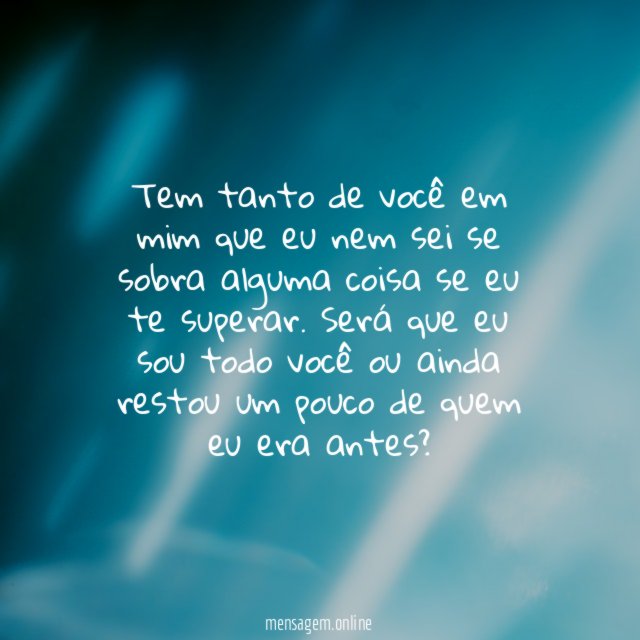 Muito de você em mim