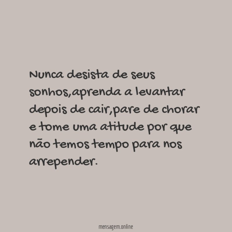 Nunca desista de seus sonhos