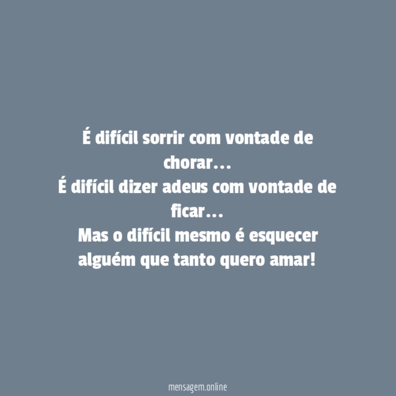 É difícil sorrir com vontade de chorar