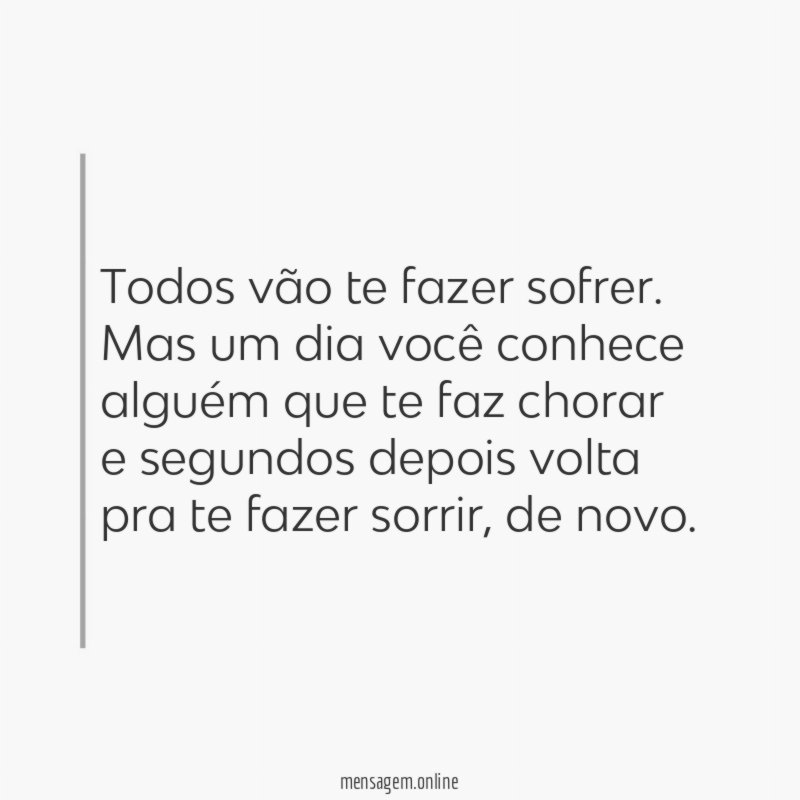 Todos vão te fazer sofrer