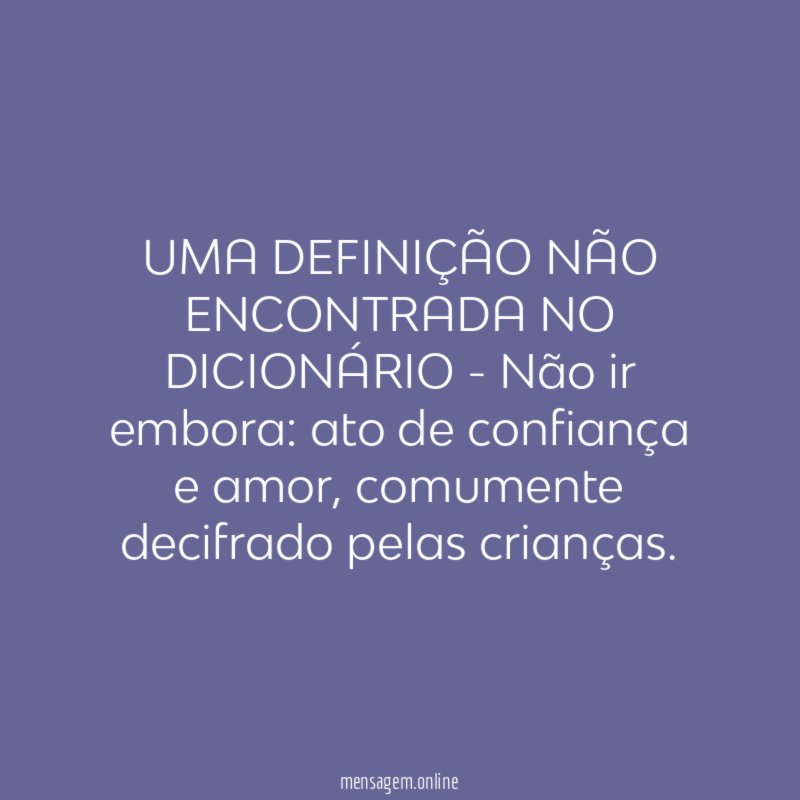 UMA DEFINIÇÃO NÃO ENCONTRADA NO DICIONÁRIO - Não