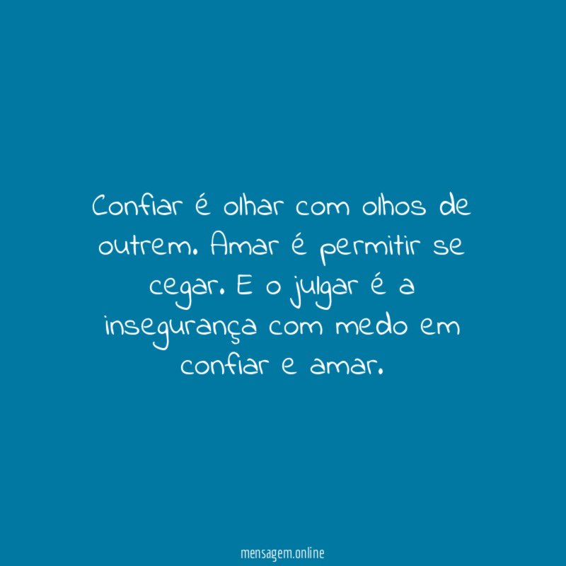 Confiar é olhar com olhos de outrem