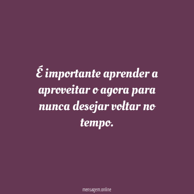 Desejo de voltar no tempo