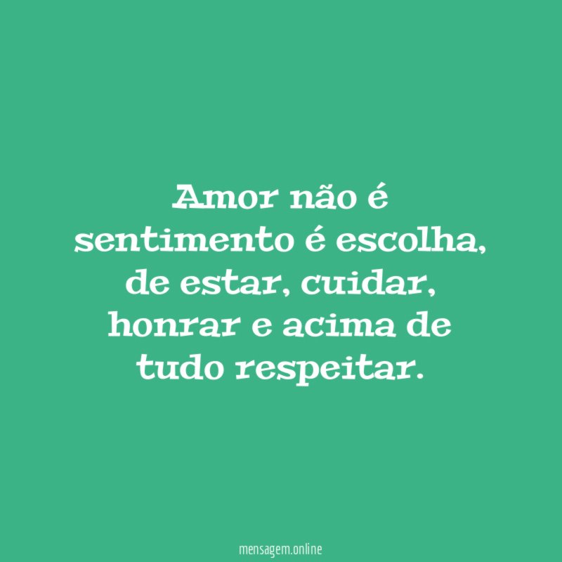 Amor não é sentimento é escolha