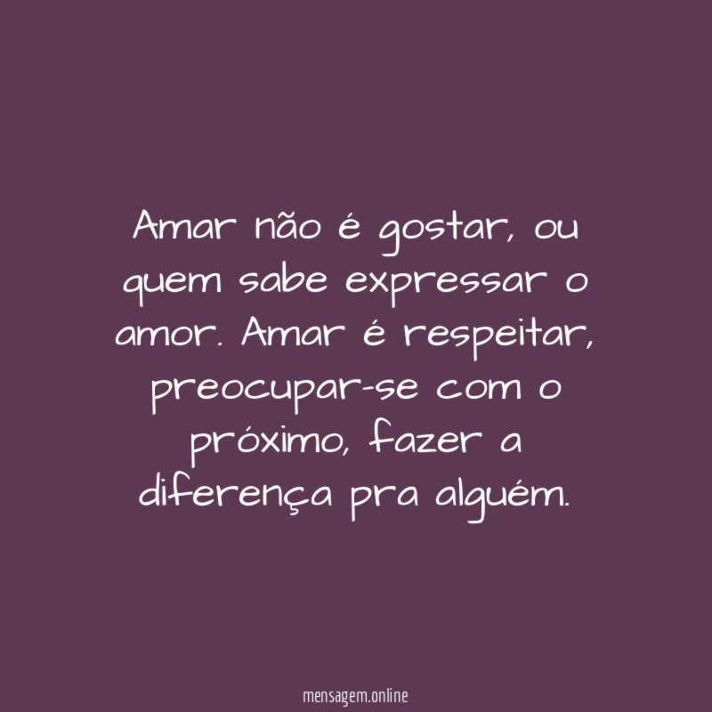 Amar não é gostar
