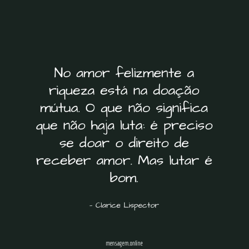 No amor felizmente a riqueza está na doação mútua