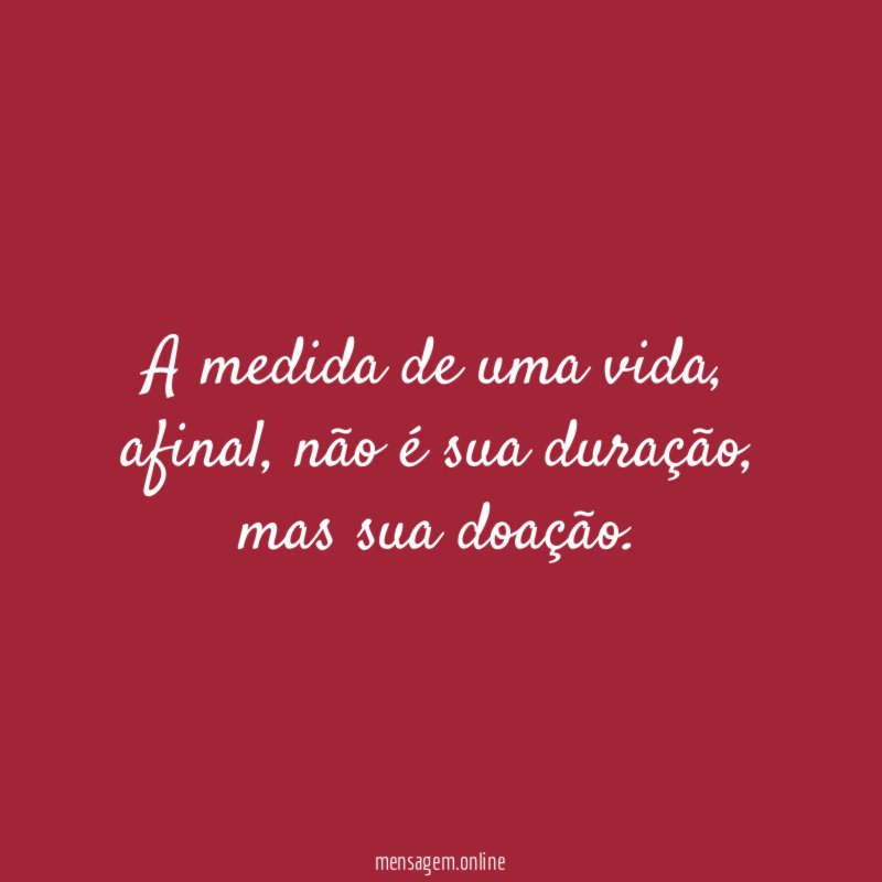 A medida de uma vida