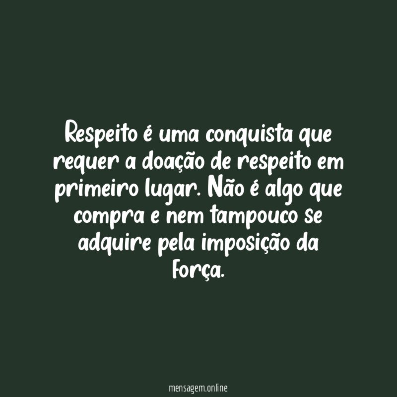 Respeito é uma conquista que requer a doação