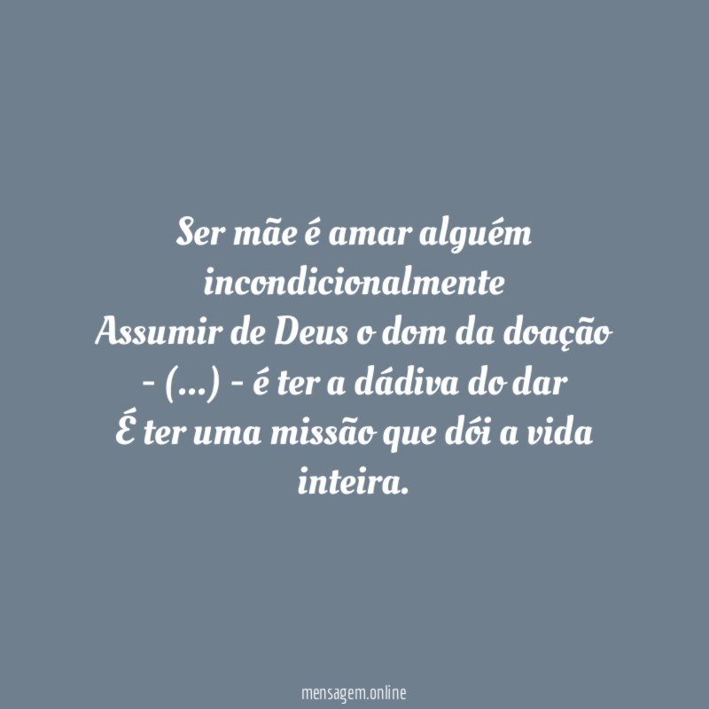Ser mãe é amar alguém incondicionalmente Assumir de Deus
