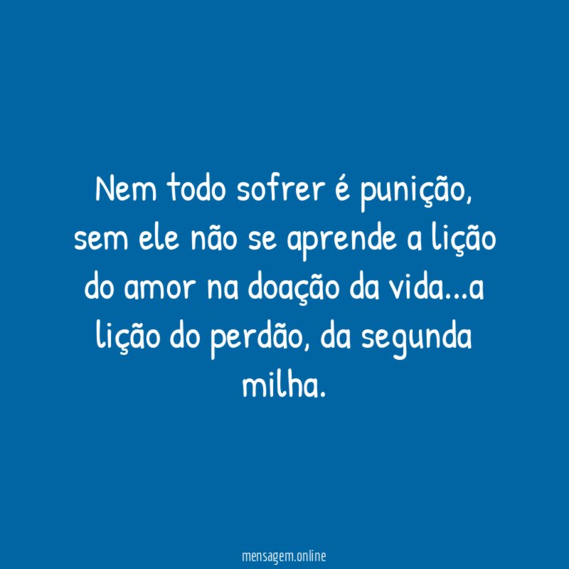 Nem todo sofrer é punição