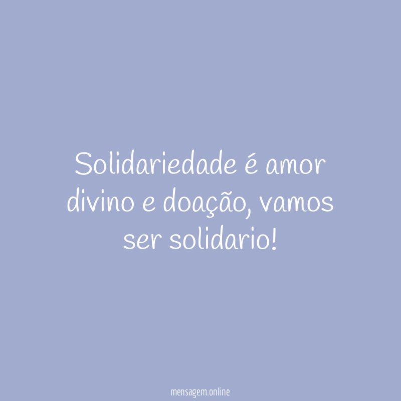 Solidariedade é amor divino e doação