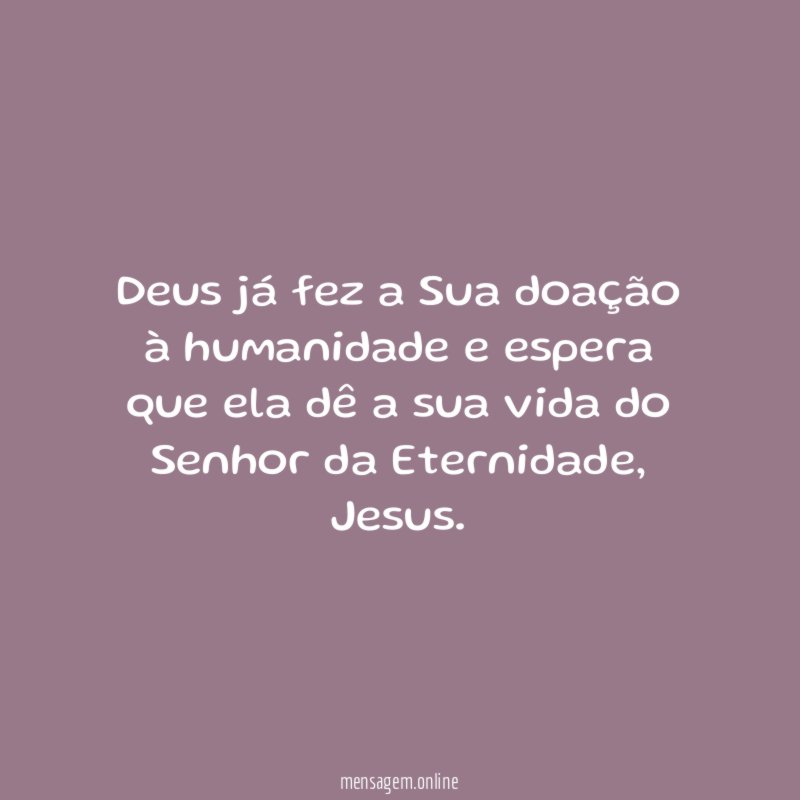 Deus já fez a Sua doação à humanidade
