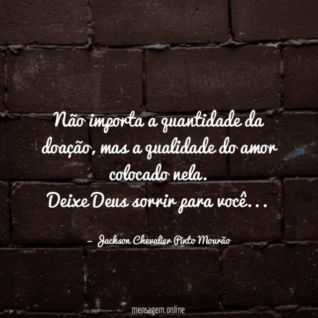 Não importa a quantidade da doação